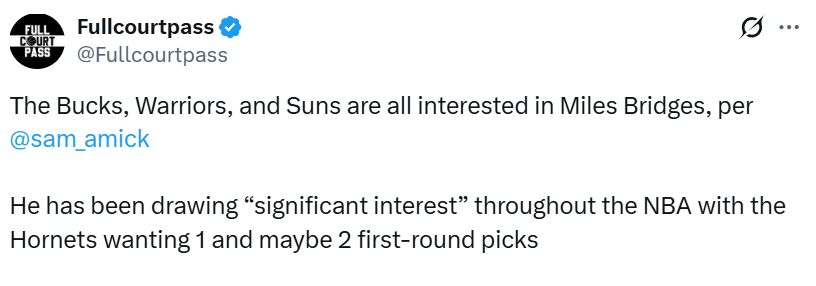 勇士等多队追求布里奇斯！黄蜂要价1-2个首轮 库明加大概率成筹码